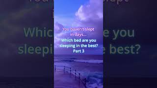 Which bed are you sleeping in the best Part 3 vibe vibes calming aesthetic relaxing [upl. by Aipotu]