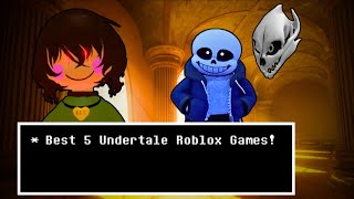 TOP 5 UNDERTALE ROBLOX GAMES [upl. by Tower]