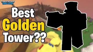 Best Golden Tower  Roblox Tower Defense Simulator [upl. by Greenfield]