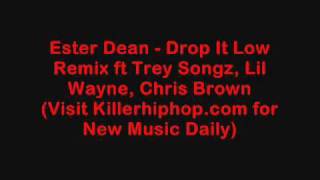 Ester Dean  Drop It Low Remix ft Chris Brown Lil Wayne Trey Songz [upl. by Lari665]