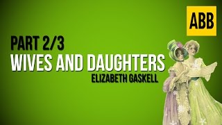 WIVES AND DAUGHTERS Elizabeth Gaskell  FULL AudioBook Part 23 [upl. by Amasa]