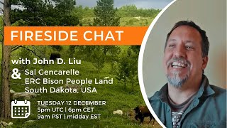 Fireside Chat with John D Liu and Bison People Land US  12 December 2023 [upl. by Elletsyrc]