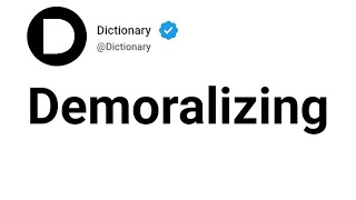 Demoralizing Meaning In English [upl. by Maryly]