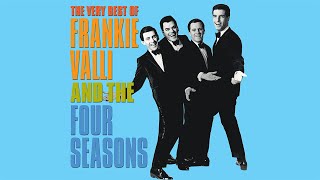 Frankie Valli amp The Four Seasons  Greatest Hits  Best of Frankie Valli Playlist [upl. by Wiebmer]