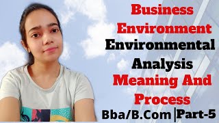 Environmental AnalysisBusiness EnvironmentMeaning And ProcessBbaBComPart5 [upl. by Lora]