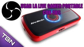 ★ Como utilizar la AVerMedia Live Gamer Portable con OBS [upl. by Ahsinelg]