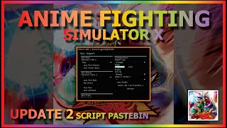 ANIME FIGHTING SIMULATOR X Script Pastebin 2023 AUTO FARM  BOSS FARM  AUTO TRAIN 🏆UPDATE 2 [upl. by Ketchan162]