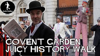 Covent Garden Juicy Debauched History Romp  London Walk [upl. by Niawat]