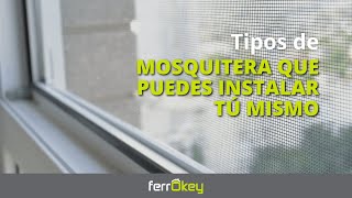 Tipos de mosquitera que puedes instalar tú mismo con FerrOkey [upl. by Suivart916]