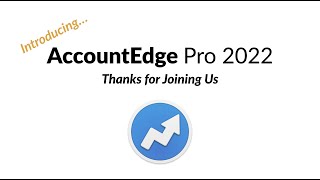 Introducing AccountEdge Pro 2022  a recorded webinar [upl. by Jenks]