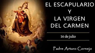 EL ESCAPULARIO DE LA VIRGEN DEL CARMEN  ☕ Café Católico  Padre Arturo Cornejo ✔️ [upl. by Suanne]