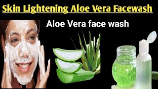 Skin lightening Aloe vera Face wash  Homemade Aloe vera Face Wash for All type Skin [upl. by Inalaehak637]