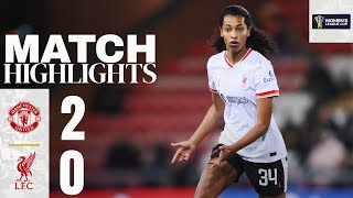 Highlights Man Utd 20 Liverpool FC Women  League Cup defeat for Reds [upl. by Lilias696]