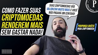 Como Fazer suas CRIPTOMOEDAS RENDEREM MAIS sem Gastar Nada POUPANÇA PARA CRIPTOMOEDAS BINANCE [upl. by Akinert616]