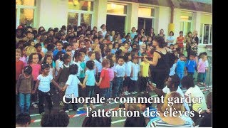 Chorale  comment garder lattention des élèves [upl. by Africa940]