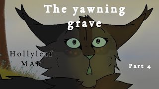 The yawning grave  Hollyleaf AU map part 4  WARRIOR CATS [upl. by Nimaj]