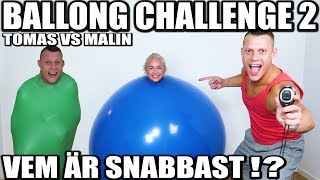 BALLONG CHALLENGE DEL 2 TOMAS VS MALIN VEM ÄR SNABBAST [upl. by Neeluj]