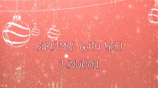 Linneah  Christmas With You Lyric Video [upl. by Ermine]