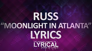 Russ  Moonlight In Atlanta Lyrics [upl. by Iblehs]