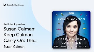 Susan Calman Keep Calman Carry On The… by Susan Calman · Audiobook preview [upl. by Patrizio]