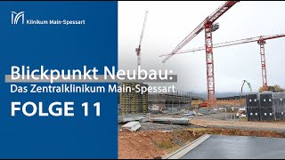 Blickpunkt Neubau Das Zentralklinikum MainSpessart  Folge 11 [upl. by Leakim]