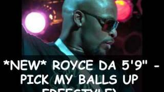 NEW ROYCE DA 59quot  PICK MY BALLS UP FREESTYLE [upl. by Reemas]