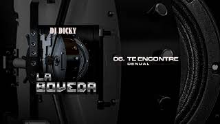 DJ Dicky Denual  Te Encontre  La Boveda [upl. by Aliekat]