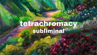 tetrachromacy see more colors  Subliminal [upl. by Ael]