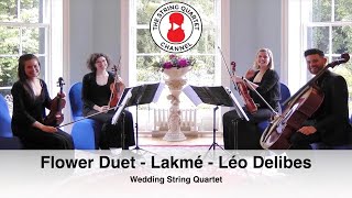 Flower Duet  Lakmé Léo Delibes Wedding String Quartet [upl. by Sallyann]