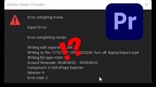 Export error Error completing render in Adobe Premiere Pro when exporting a video 2024 [upl. by Elimay46]