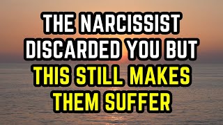 The Narcissist Discarded You But THIS Still Makes Them Suffer [upl. by Asilla]