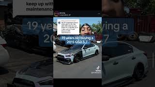 19 years old buying a q50 37 automobile nissancars vq35hr infinitiq60 [upl. by Oleg]