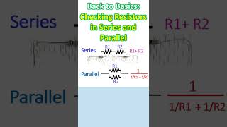 Back to Basics Checking Resistors in Series and Parallel [upl. by Semyaj]