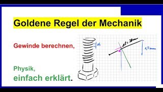 Schiefe Ebene und Gewinde Goldene Regel der Mechanik 31 Physik [upl. by Hedley907]