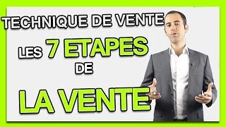 Les 7 étapes de la vente  comment AMÉLIORER ses TECHNIQUES de VENTES [upl. by Paul]