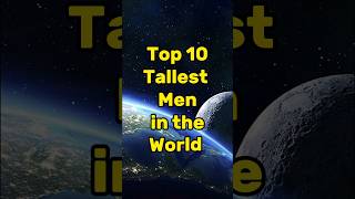 Top 10 Tallest Men in the world shorts [upl. by Ahsimot610]