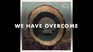 Rivers amp Robots  We Have Overcome Official Audio [upl. by Elleirol]