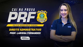 CAI NA PROVA  PRF  Direito Administrativo  AlfaCon [upl. by Ambie]