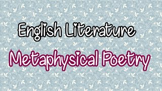 Metaphysical Poetry in English Literature  Short Note on Metaphysical Poetry in English Literature [upl. by Guthrey]