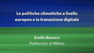 Le politiche climatiche a livello europeo e la transizione digitale Emilio Barucci [upl. by Odele]