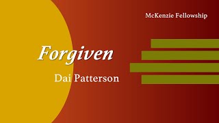 Forgiven  Dai Patterson [upl. by Mloclam]