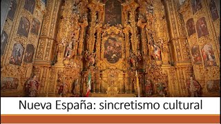 Nueva España sincretismo cultural [upl. by Eul]