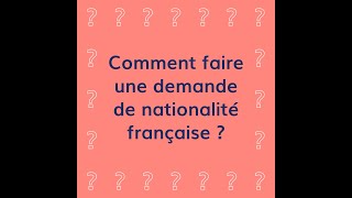 Comment faire une demande de nationalité française [upl. by Johann]