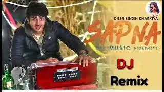 Sapna Remix Diler Kharkiya new ragni 2018 new ragni Haryanvi remix song [upl. by Anilegnave826]