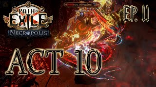 ep11  Act 10  Dual Claw Molten Strike Ranger  PoE 324  GameWithSki [upl. by Ellehctim935]