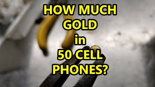 How much gold is actually in 50 cell phones Lets find out [upl. by Latterll]