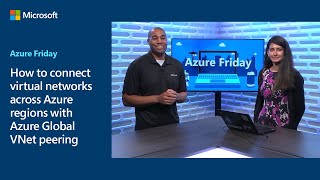 How to connect virtual networks across Azure regions with Azure Global VNet peering  Azure Friday [upl. by Acinnod882]