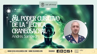 El poder curativo de la Técnica Craneosacral por Andrés Sampedro [upl. by Vitia]