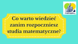 Co warto wiedzieć zanim rozpoczniesz studiowanie matematyki matematyka korepetycjezmatematyki [upl. by Markson448]