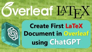 Create First LaTeX Document in Overleaf with ChatGPT  A StepbyStep Guide [upl. by Oht]